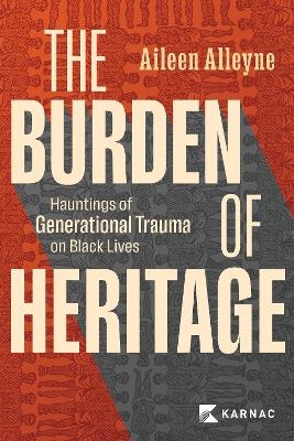 The Burden of Heritage - Aileen Alleyne