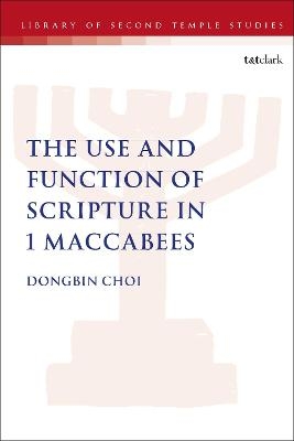 The Use and Function of Scripture in 1 Maccabees - Dr. Dongbin Choi