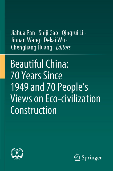 Beautiful China: 70 Years Since 1949 and 70 People’s Views on Eco-civilization Construction - 