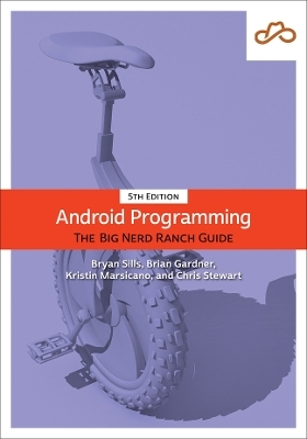 Android Programming - Bryan Sills, Brian Gardner, Kristin Marsicano, Chris Stewart