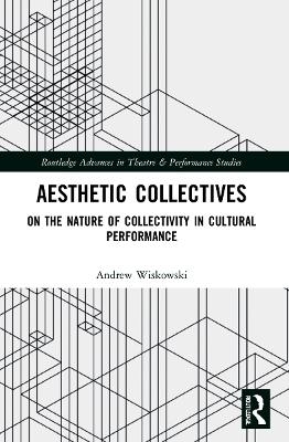Aesthetic Collectives - Andrew Wiskowski