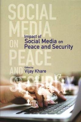 Impact of Social Media on Peace and Security - 