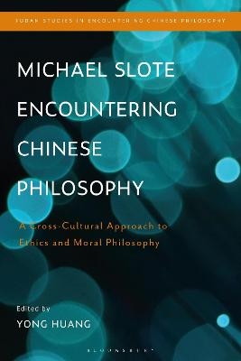 Michael Slote Encountering Chinese Philosophy - 