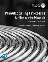 Manufacturing Processes for Engineering Materials in SI Units - Serope Kalpakjian, Steven Schmid