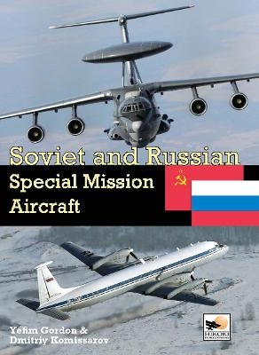 Soviet and Russian Special Mission Aircraft - Yefim Gordon