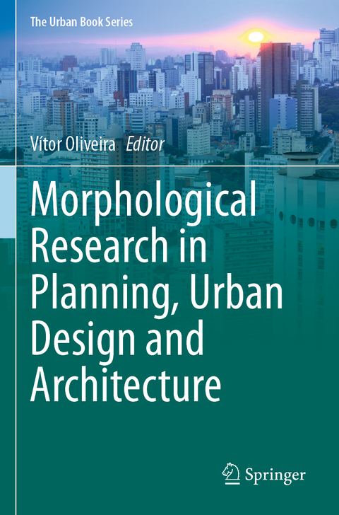 Morphological Research in Planning, Urban Design and Architecture - 