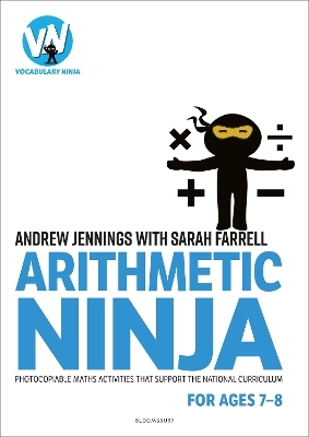 Arithmetic Ninja for Ages 7-8 - Andrew Jennings, Sarah Farrell