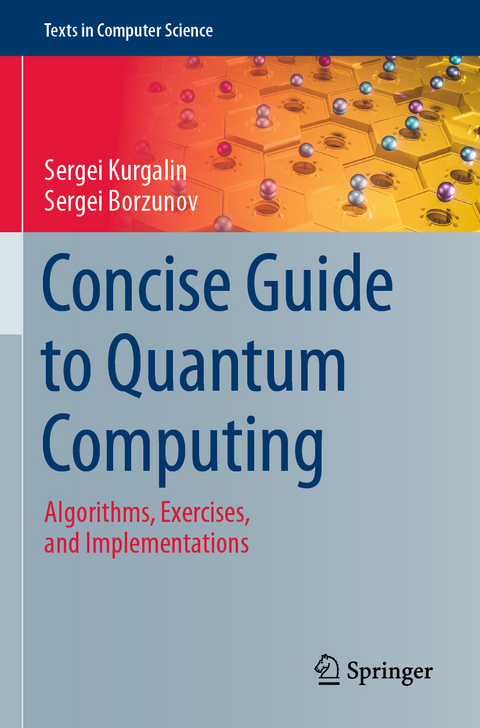 Concise Guide to Quantum Computing - Sergei Kurgalin, sergei borzunov