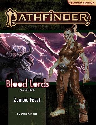 Pathfinder Adventure Path: Zombie Feast (Blood Lords 1 of 6) (P2) - Mike Kimmel