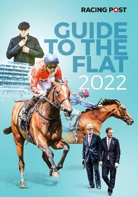 Racing Post Guide to the Flat 2022 - David Dew