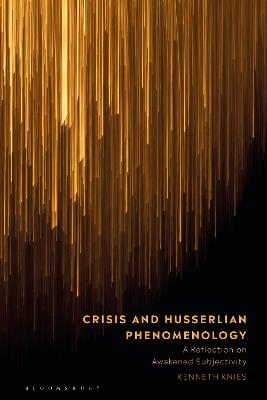 Crisis and Husserlian Phenomenology - Professor Kenneth Knies