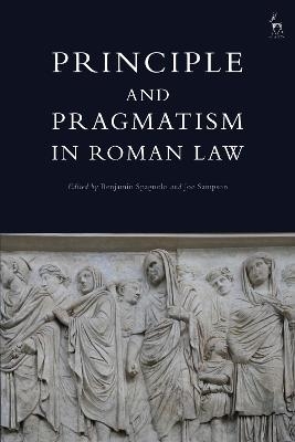 Principle and Pragmatism in Roman Law - 