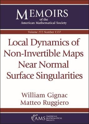 Local Dynamics of Non-Invertible Maps Near Normal Surface Singularities - William Gignac, Matteo Ruggiero