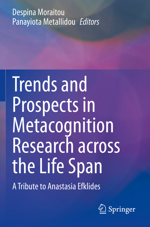Trends and Prospects in Metacognition Research across the Life Span - 