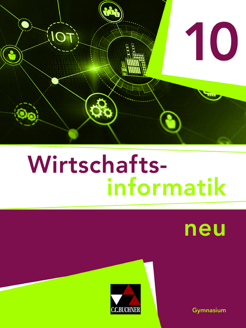 Wirtschaftsinformatik / Wirtschaftsinformatik 10 - Burkart Ciolek, Stefan Pohle, Tobias Tyll, Johannes Wintermeier