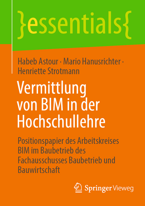 Vermittlung von BIM in der Hochschullehre - Habeb Astour, Mario Hanusrichter, Henriette Strotmann