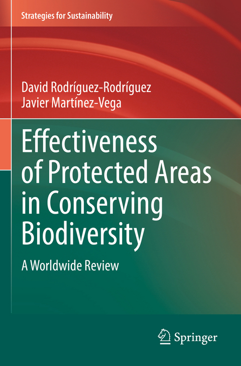 Effectiveness of Protected Areas in Conserving Biodiversity - David Rodríguez-Rodríguez, Javier Martínez-Vega