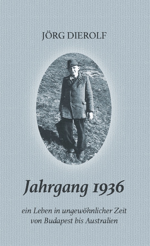 Jahrgang 1936 - Jörg Dierolf