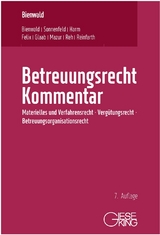 Betreuungsrecht Kommentar - Werner Bienwald, Christa Bienwald, Jörg Felix, Sarah Glaab, Uwe Harm, Szymon Mazur, Nicole Reh, Alexandra Reinfarth, Susanne Sonnenfeld