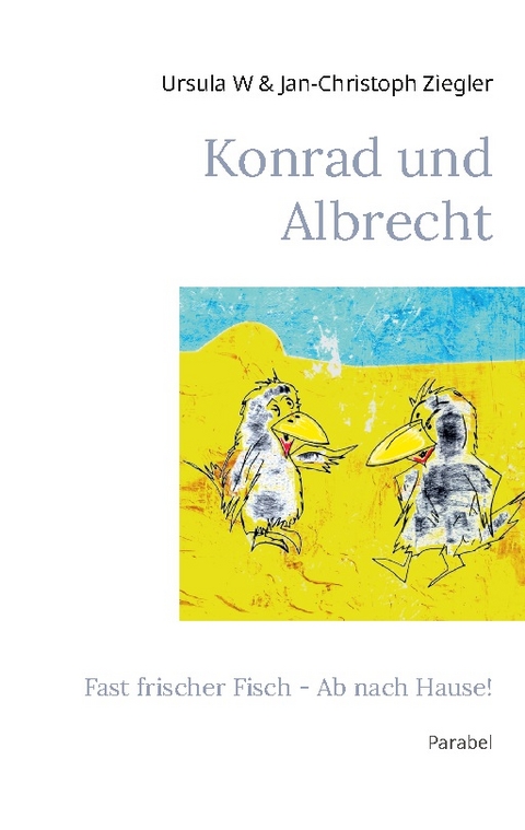 Konrad und Albrecht - Ursula W Ziegler, Jan-Christoph Ziegler