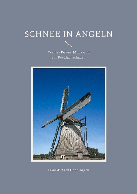 Schnee in Angeln - Hans-Erhard Henningsen