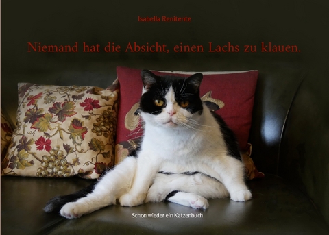 Niemand hat die Absicht, einen Lachs zu klauen. - Isabella Renitente