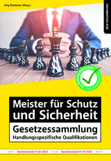 Meister für Schutz und Sicherheit Gesetzessammlung – Handlungsspezifische Qualifikationen - Zitzmann, Jörg