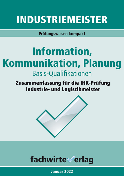 Industriemeister: Information, Kommunikation, Planung - Reinhard Fresow