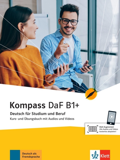 Kompass DaF B1+ - Birgit Braun, Nadja Fügert, Friederike Jin, Klaus Mautsch, Ilse Sander, Nicole Schäfer, Daniela Schmeiser, Simone Weidinger, Andreas Wiebel