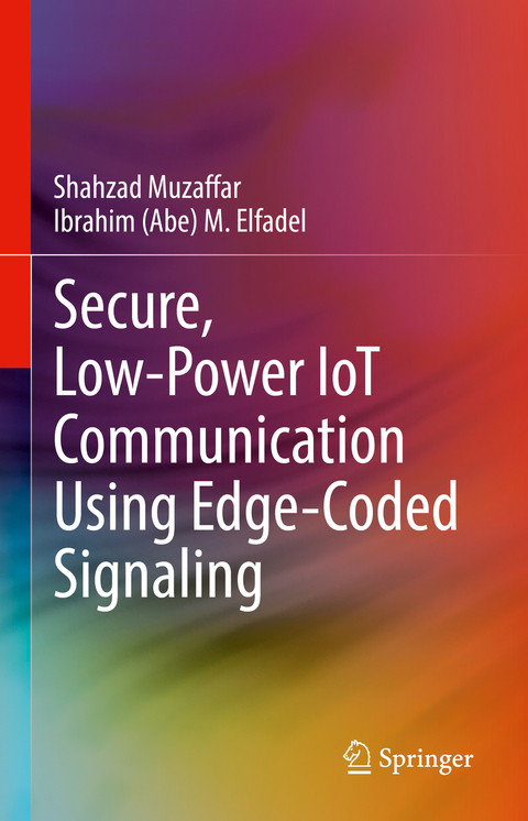 Secure, Low-Power IoT Communication Using Edge-Coded Signaling - Shahzad Muzaffar, Ibrahim (Abe) M. Elfadel