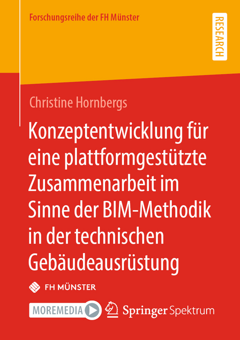 Konzeptentwicklung für eine plattformgestützte Zusammenarbeit im Sinne der BIM-Methodik in der technischen Gebäudeausrüstung - Christine Hornbergs