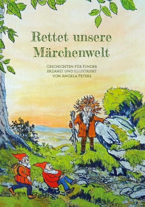 Rettet unsere Märchenwelt - Angela Peters