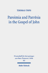 Paroimia and Parrēsia in the Gospel of John - Thomas Tops