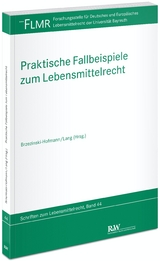 Praktische Fallbeispiele zum Lebensmittelrecht - 