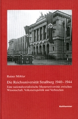 Die Reichsuniversität Straßburg 1940-1944 - Möhler, Rainer