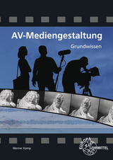 AV-Mediengestaltung Grundwissen - Werner Kamp