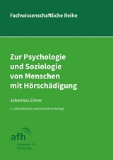 Zur Psychologie und Soziologie von Menschen mit Hörschädigung - Johannes Eitner