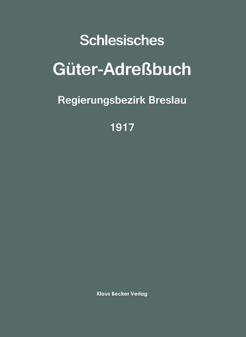 Schlesisches Güter-Adreßbuch 1917 - 