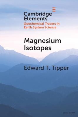 Magnesium Isotopes - Edward T. Tipper