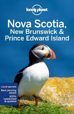 Lonely Planet Nova Scotia, New Brunswick & Prince Edward Island -  Lonely Planet, Oliver Berry, Adam Karlin, Korina Miller