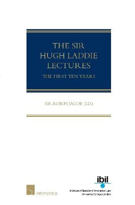 The Sir Hugh Laddie Lectures - 