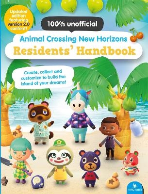 Animal Crossing New Horizons Residents' Handbook – Updated Edition - Claire Lister