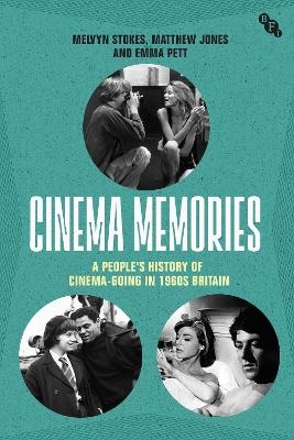 Cinema Memories - Melvyn Stokes, Matthew Jones, Emma Pett