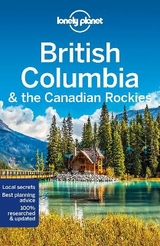 Lonely Planet British Columbia & the Canadian Rockies - Lonely Planet; Lee, John; Bartlett, Ray; Clark, Gregor; McLachlan, Craig