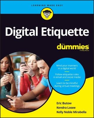 Digital Etiquette For Dummies - Eric Butow, Kendra Losee, Kelly Noble Mirabella