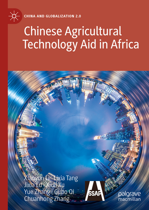 Chinese Agricultural Technology Aid in Africa - Xiaoyun Li, Lixia Tang, Jixia Lu, Xiuli Xu, Yue Zhang