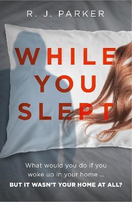 While You Slept - R. J. Parker