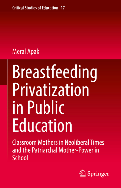 Breastfeeding Privatization in Public Education - Meral Apak