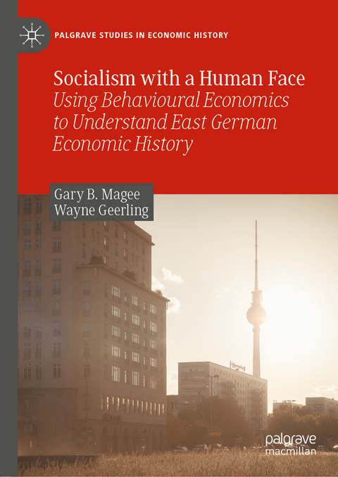 Socialism with a Human Face - Gary B. Magee, Wayne Geerling