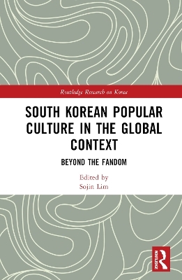 South Korean Popular Culture in the Global Context - 